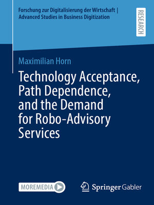 cover image of Technology Acceptance, Path Dependence, and the Demand for Robo-Advisory Services